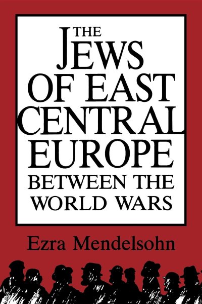 Buchcover: The Jews of East Central Europe Between the World Wars Buchcover: The Jews of East Central Europe Between the World Wars