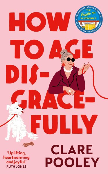 Buchcover: How to Age Disgracefully