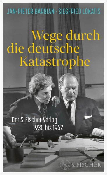 Buchcover: Wege durch die deutsche Katastrophe. Der S. Fischer Verlag 1930 bis 1952 Buchcover: Wege durch die deutsche Katastrophe. Der S. Fischer Verlag 1930 bis 1952