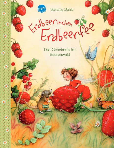 Buchcover: Erdbeerinchen Erdbeerfee. Das Geheimnis im Beerenwald