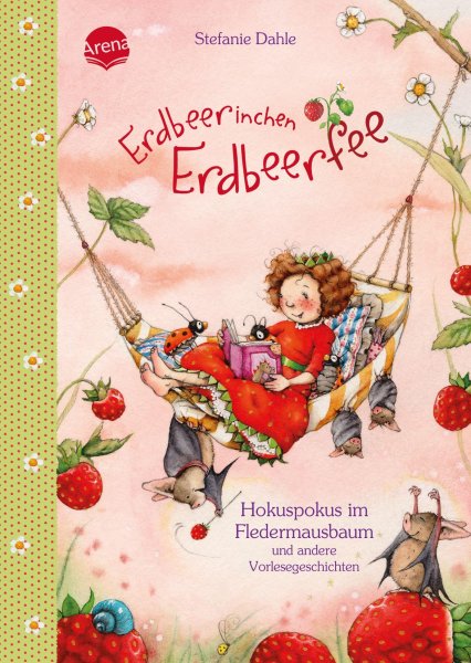Buchcover: Erdbeerinchen Erdbeerfee. Hokuspokus im Fledermausbaum und andere Vorlesegeschichten