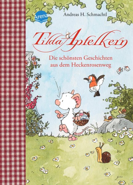 Buchcover: Tilda Apfelkern. Die schönsten Geschichten aus dem Heckenrosenweg