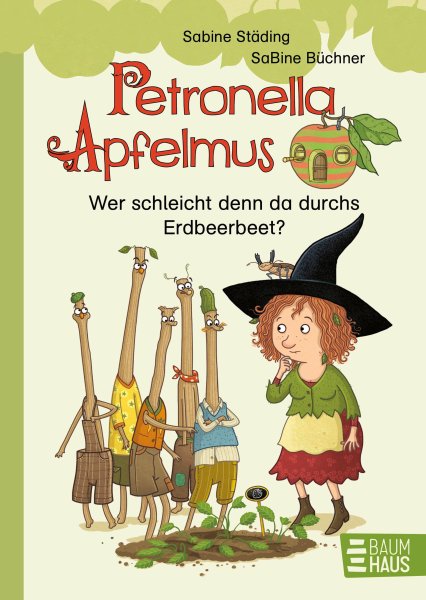 Buchcover: Petronella Apfelmus Erstleser 2.  Wer schleicht denn da durchs Erdbeerbeet?