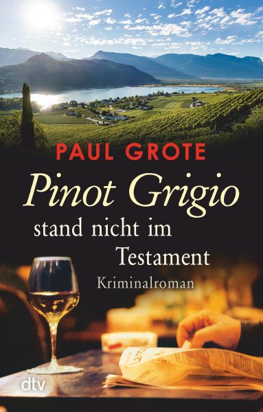 Buchcover: Pinot Grigio stand nicht im Testament