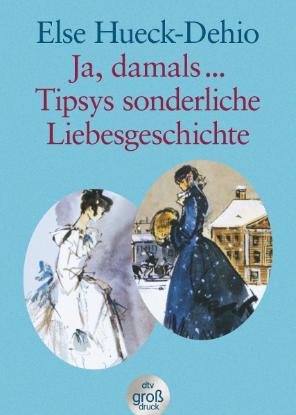 Buchcover: Tipsys sonderliche Liebesgeschichte / Ja damals ... Großdruck