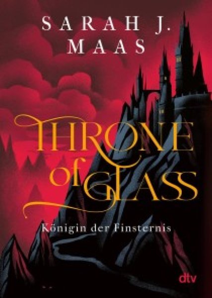 Buchcover: Throne of Glass - Königin der Finsternis Buchcover: Throne of Glass - Königin der Finsternis