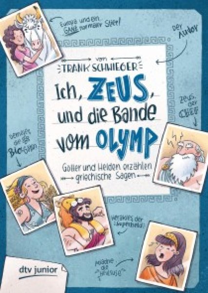 Buchcover: Ich, Zeus, und die Bande vom Olymp - Götter und Helden erzählen griechische Sagen Buchcover: Ich, Zeus, und die Bande vom Olymp - Götter und Helden erzählen griechische Sagen