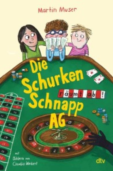 Buchcover: Die Schurkenschnapp-AG räumt ab Buchcover: Die Schurkenschnapp-AG räumt ab
