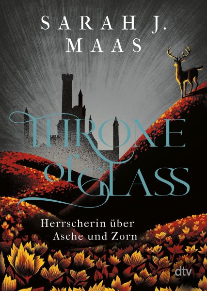 Buchcover: Throne of Glass 7 - Herrscherin über Asche und Zorn