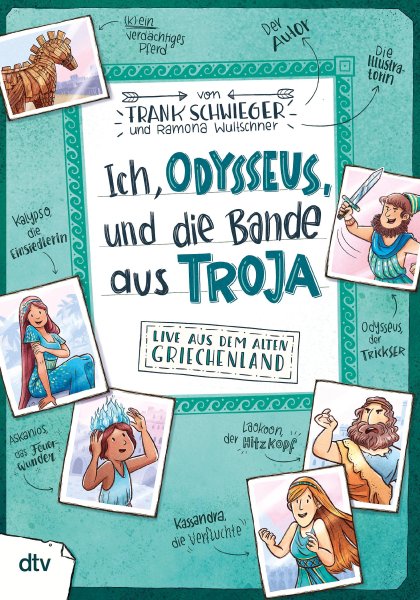 Buchcover: Ich, Odysseus, und die Bande aus Troja - Live aus dem alten Griechenland