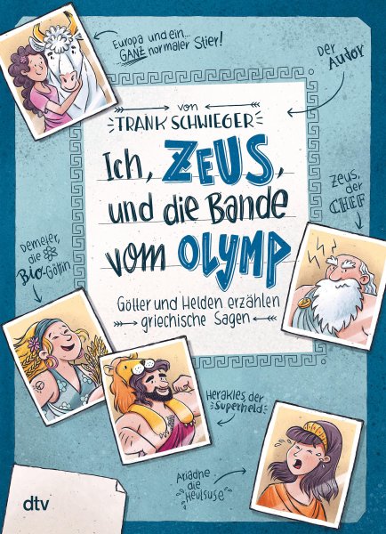 Buchcover: Ich, Zeus, und die Bande vom Olymp - Götter und Helden erzählen griechische Sagen