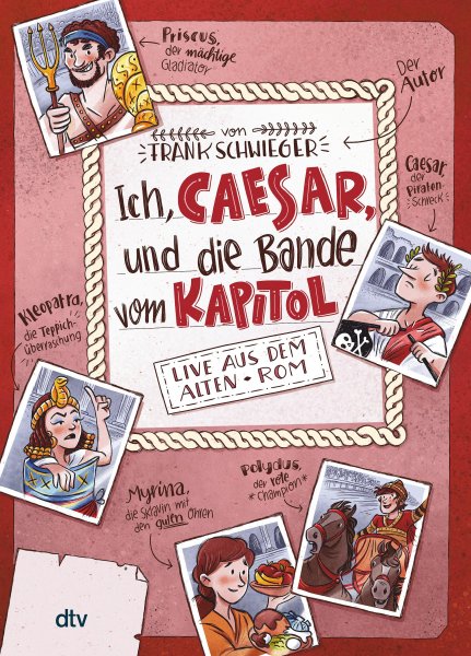 Buchcover: Ich, Caesar, und die Bande vom Kapitol, Live aus dem alten Rom