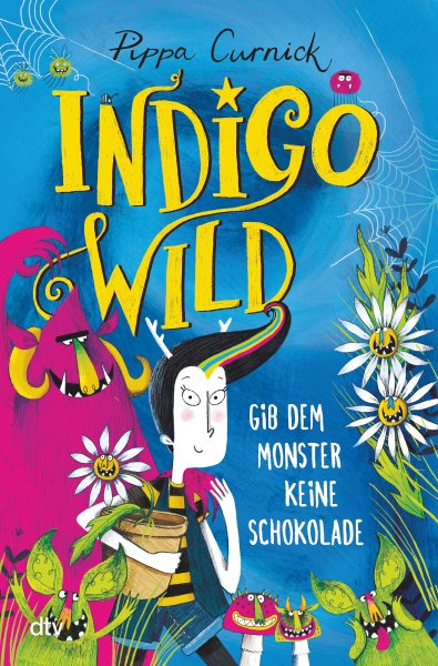 Buchcover: Indigo Wild - Gib dem Monster keine Schokolade