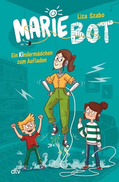 Buchcover: Marie Bot - Ein Kindermädchen zum Aufladen