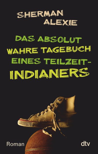 Buchcover: Das absolut wahre Tagebuch eines Teilzeit-Indianers