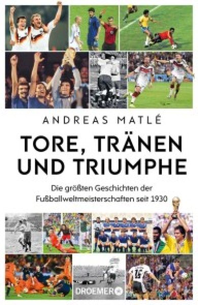 Buchcover: Tore, Tränen und Triumphe