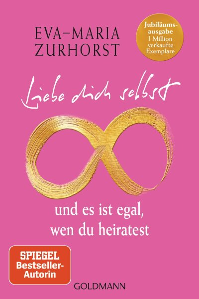 Buchcover: Liebe dich selbst und es ist egal, wen du heiratest Buchcover: Liebe dich selbst und es ist egal, wen du heiratest