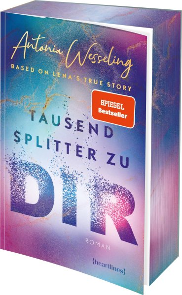 Buchcover: Tausend Splitter zu dir - Based on Lenas True Story Buchcover: Tausend Splitter zu dir - Based on Lenas True Story