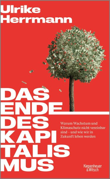 Buchcover: Das Ende des Kapitalismus Buchcover: Das Ende des Kapitalismus