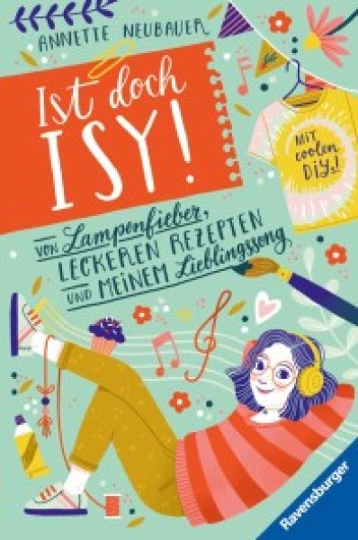 Buchcover: Ist doch Isy!, Band 2: Von Lampenfieber, leckeren Rezepten und meinem Lieblingssong (Wunderschön gestaltetes Kinderbuch mit einer spannend ... Buchcover: Ist doch Isy!, Band 2: Von Lampenfieber, leckeren Rezepten und meinem Lieblingssong (Wunderschön gestaltetes Kinderbuch mit einer spannend ...