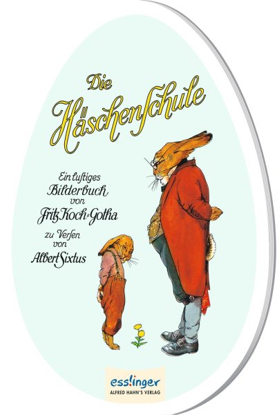 Buchcover: Die Häschenschule: Pappbilderbuch in Ei-Form