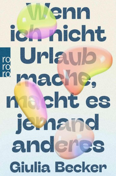 Buchcover: Wenn ich nicht Urlaub mache, macht es jemand anderes Buchcover: Wenn ich nicht Urlaub mache, macht es jemand anderes