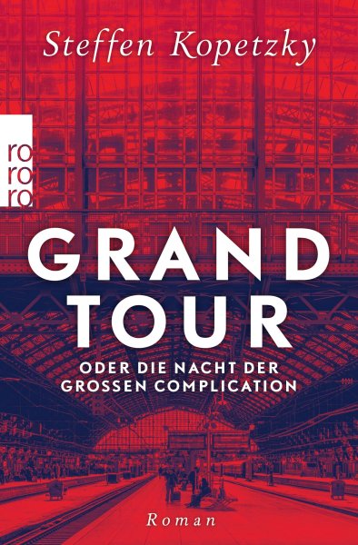Buchcover: Grand Tour oder die Nacht der Großen Complication Buchcover: Grand Tour oder die Nacht der Großen Complication
