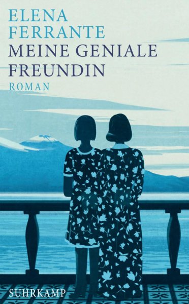Buchcover: Meine geniale Freundin | Kindheit und frühe Jugend (Neapolitanische Saga 1)