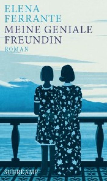 Buchcover: Meine geniale Freundin - Roman (Neapolitanische Saga 1) Buchcover: Meine geniale Freundin - Roman (Neapolitanische Saga 1)