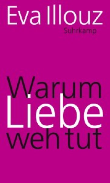 Buchcover: Warum Liebe weh tut Buchcover: Warum Liebe weh tut