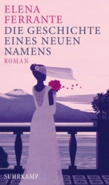 Buchcover: Die Geschichte eines neuen Namens - Roman (Neapolitanische Saga 2) Buchcover: Die Geschichte eines neuen Namens - Roman (Neapolitanische Saga 2)