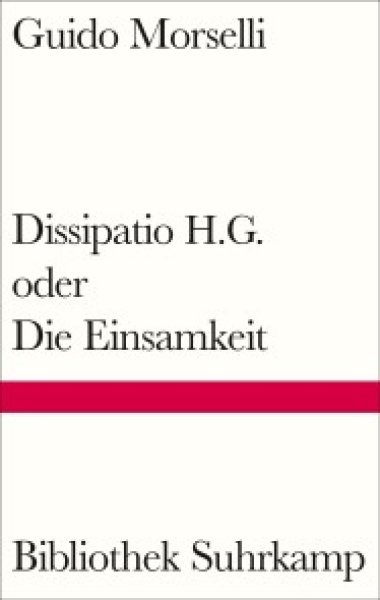 Buchcover: Dissipatio H.G. oder Die Einsamkeit Buchcover: Dissipatio H.G. oder Die Einsamkeit