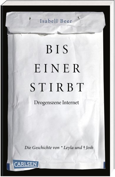 Buchcover: Bis einer stirbt - Drogenszene Internet. Die Geschichte von Leyla und Josh Buchcover: Bis einer stirbt - Drogenszene Internet. Die Geschichte von Leyla und Josh