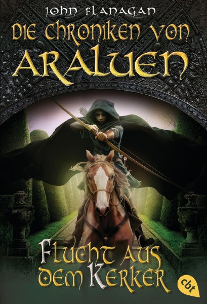Buchcover: Die Chroniken von Araluen - Flucht aus dem Kerker