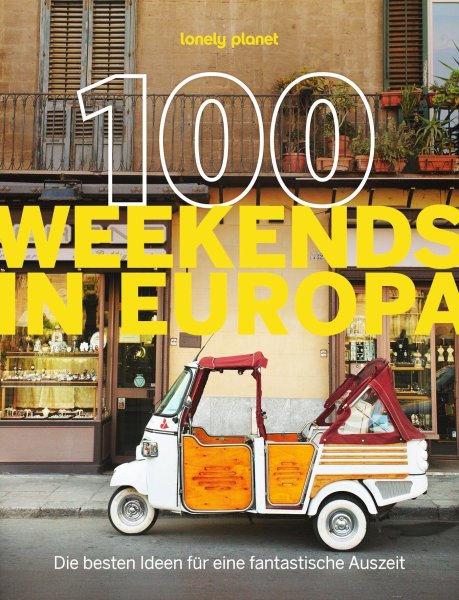 Buchcover: LONELY PLANET Bildband 100 Weekends in Europa