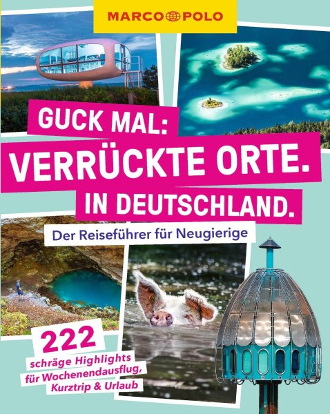 Buchcover: MARCO POLO Guck mal: Verrückte Orte. In Deutschland.