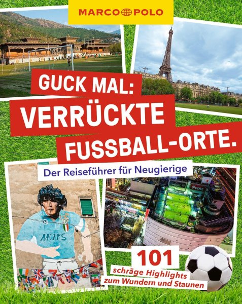 Buchcover: MARCO POLO Guck mal: Verrückte Fußball-Orte