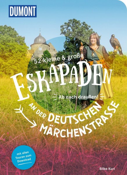 Buchcover: 52 kleine & große Eskapaden an der Deutschen Märchenstraße Buchcover: 52 kleine & große Eskapaden an der Deutschen Märchenstraße