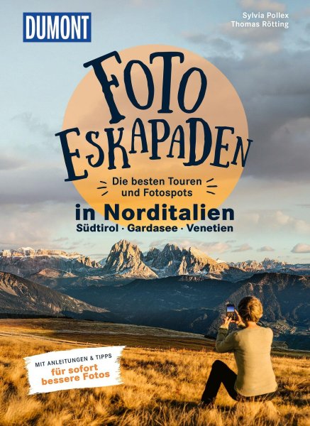 Buchcover: Foto-Eskapaden Norditalien: Gardasee - Südtirol - Venetien