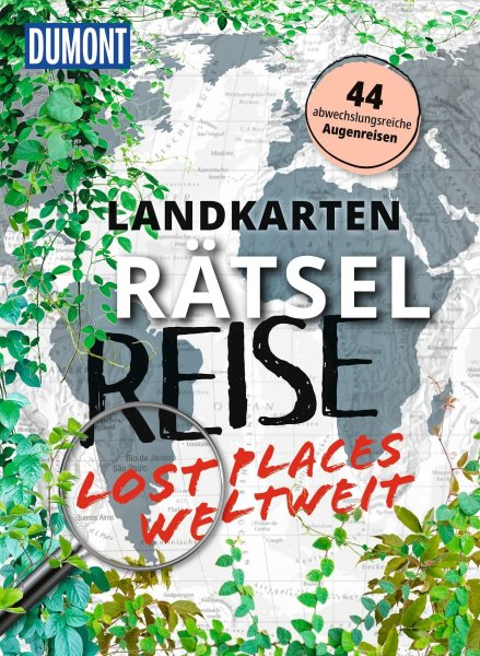 Buchcover: Landkarten-Rätselreise Lost Places weltweit Buchcover: Landkarten-Rätselreise Lost Places weltweit