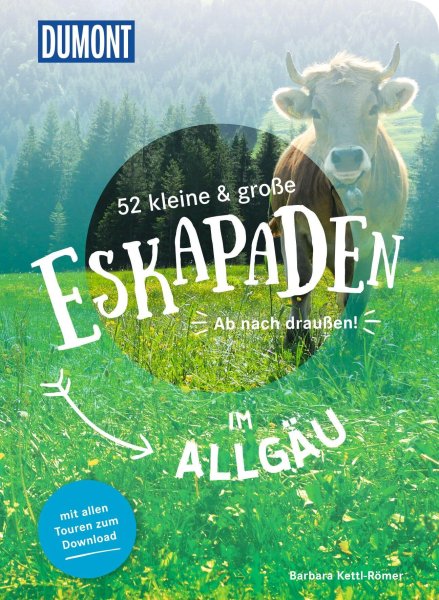 Buchcover: 52 kleine & große Eskapaden im Allgäu Buchcover: 52 kleine & große Eskapaden im Allgäu