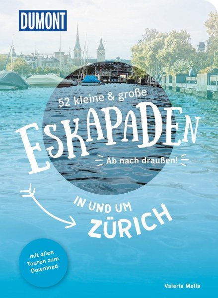 Buchcover: 52 kleine & große Eskapaden in und um Zürich