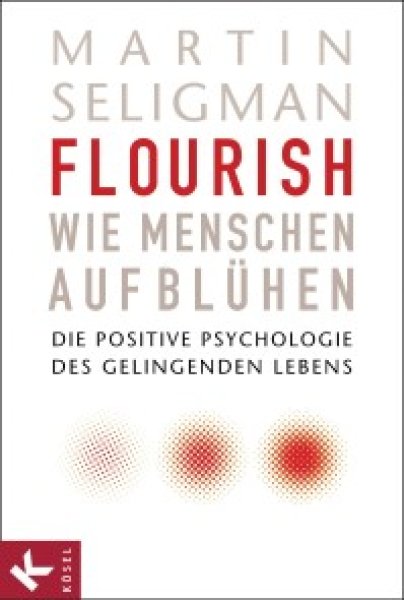 Buchcover: Flourish - Wie Menschen aufblühen Buchcover: Flourish - Wie Menschen aufblühen
