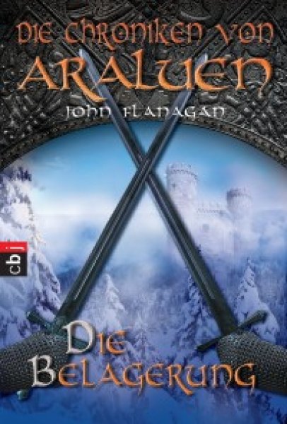 Buchcover: Die Chroniken von Araluen - Die Belagerung Buchcover: Die Chroniken von Araluen - Die Belagerung