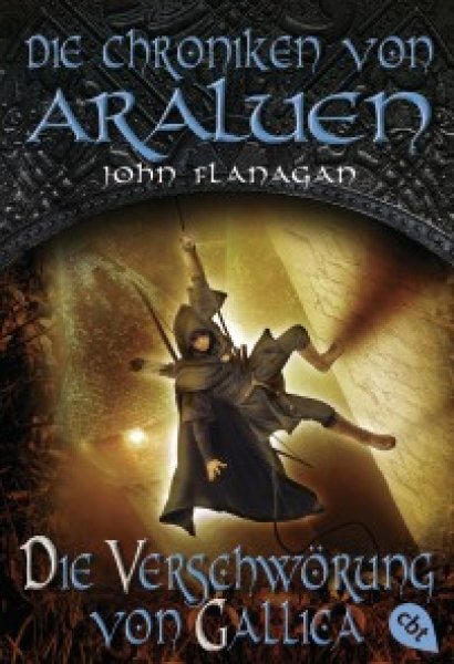 Buchcover: Die Chroniken von Araluen - Die Verschwörung von Gallica Buchcover: Die Chroniken von Araluen - Die Verschwörung von Gallica