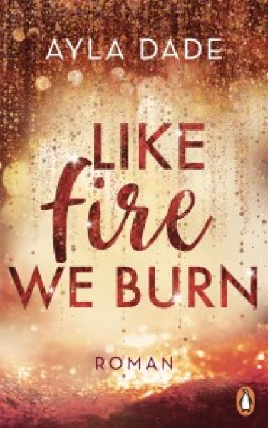 Buchcover: Like Fire We Burn Buchcover: Like Fire We Burn