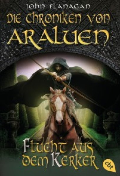 Buchcover: Die Chroniken von Araluen - Flucht aus dem Kerker Buchcover: Die Chroniken von Araluen - Flucht aus dem Kerker