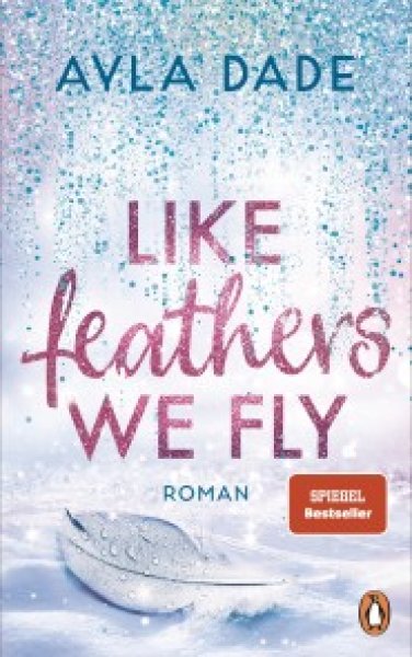 Buchcover: Like Feathers We Fly