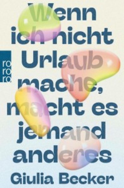 Buchcover: Wenn ich nicht Urlaub mache, macht es jemand anderes Buchcover: Wenn ich nicht Urlaub mache, macht es jemand anderes