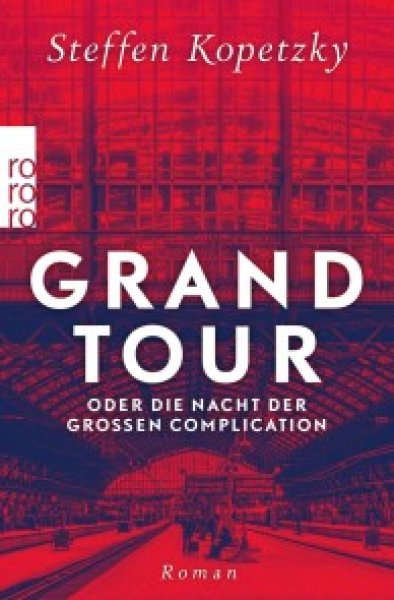 Buchcover: Grand Tour oder die Nacht der Großen Complication